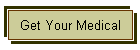 Get Your Medical