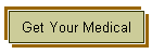 Get Your Medical