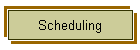 Scheduling